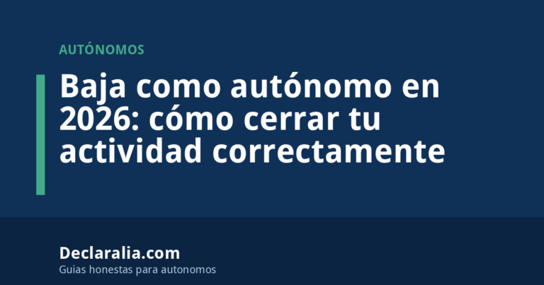 Baja como autónomo en 2026: cómo cerrar tu actividad correctamente