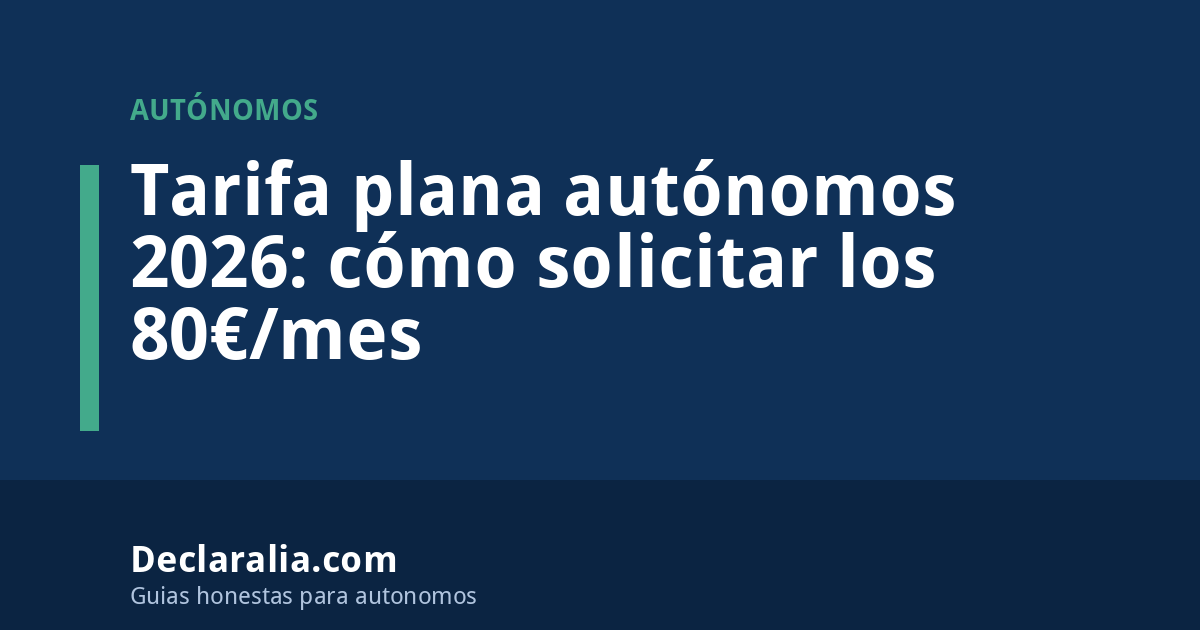 tarifa plana autonomos 2026 Tarifa plana autónomos 2026: cómo solicitar los 80€/mes